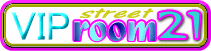 street21japan VIP ROOM